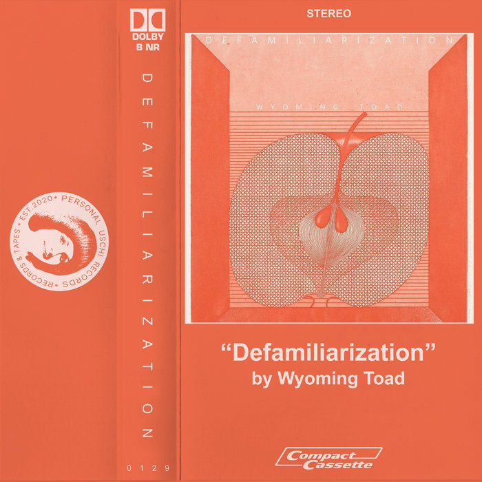 Defamiliarization | Wyoming Toad | Personal Uschi Records