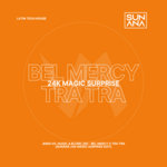 The Vibe Arrived by SUNANA - Bel Mercy x Tra Tra (SUNANA 24k Magic Surprise Edit)