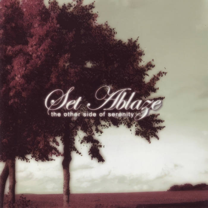 The Other Side of Serenity, by Set Ablaze