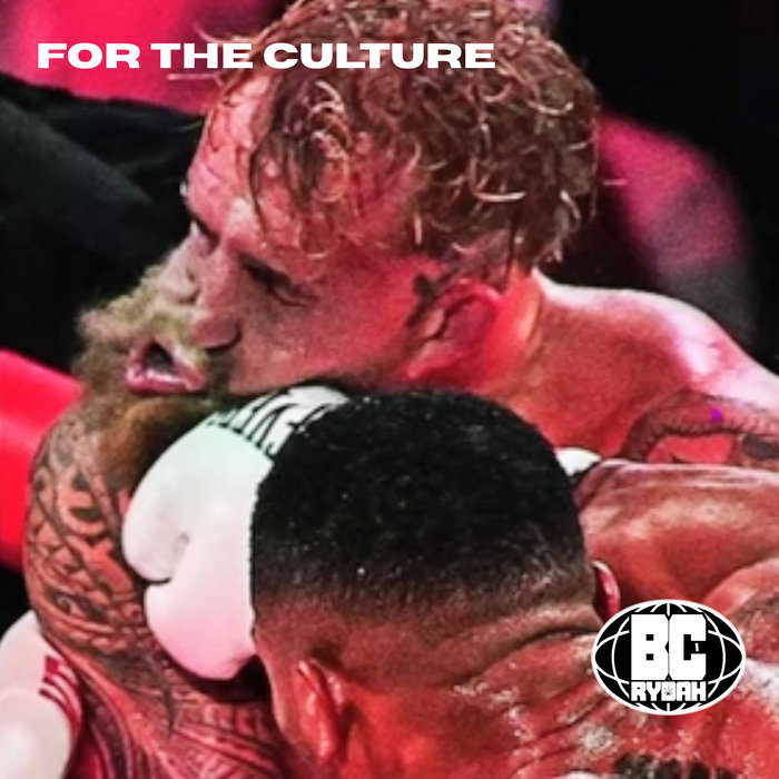 For The Culture | BC Rydah