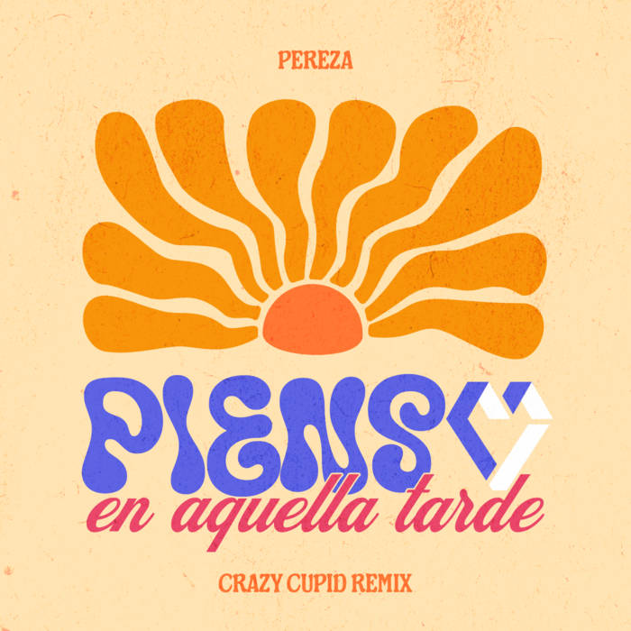 Pereza - Pienso en Aquella Tarde (Crazy Cupid Remix)