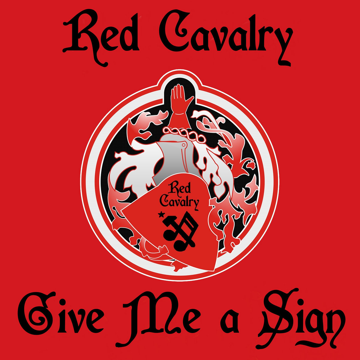 Give Me a Sign | Red Cavalry
