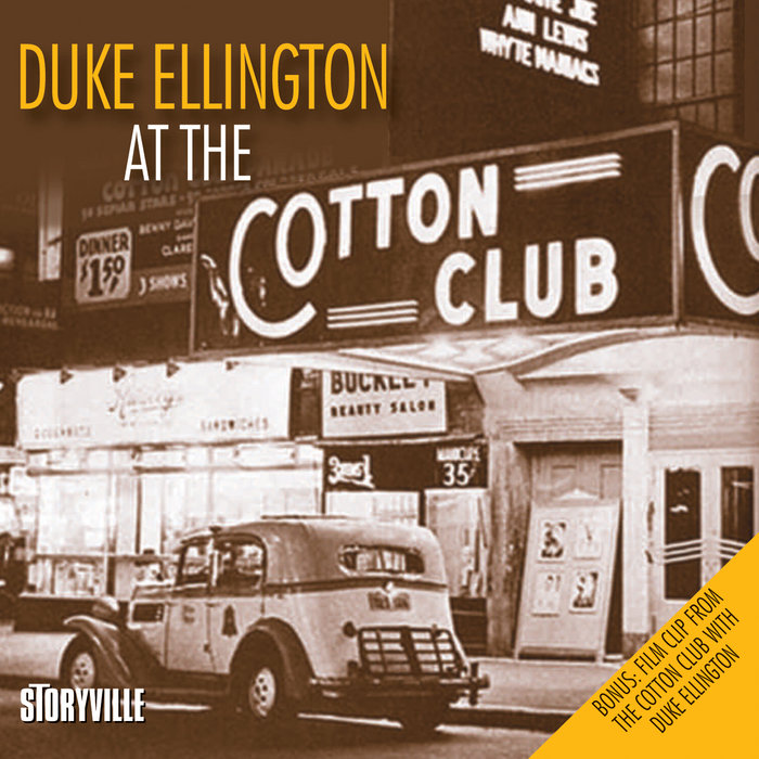 Duke Ellington At the Cotton Club Duke Ellington and His Orchestra