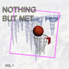 NOTHING BUT NET Vol 1 Cover Art