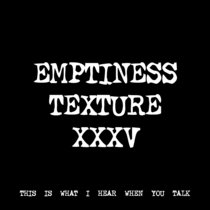EMPTINESS TEXTURE XXXV [TF01169] cover art