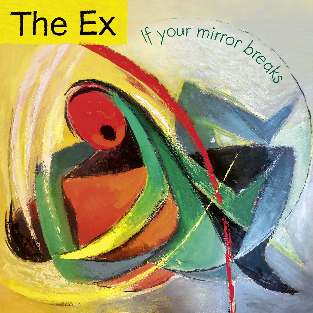 If Your Mirror Breaks by The Ex