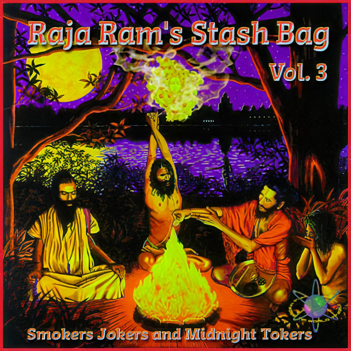 Raja Ram's Stash Bag Vol. 3 - Smokers, Jokers And Midnight (Unmixed  Edition) | TIP Records