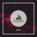 Hello Strange Gift #2
