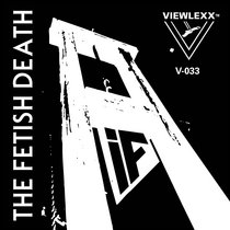 (Viewlexx V-033) The Fetish Death cover art