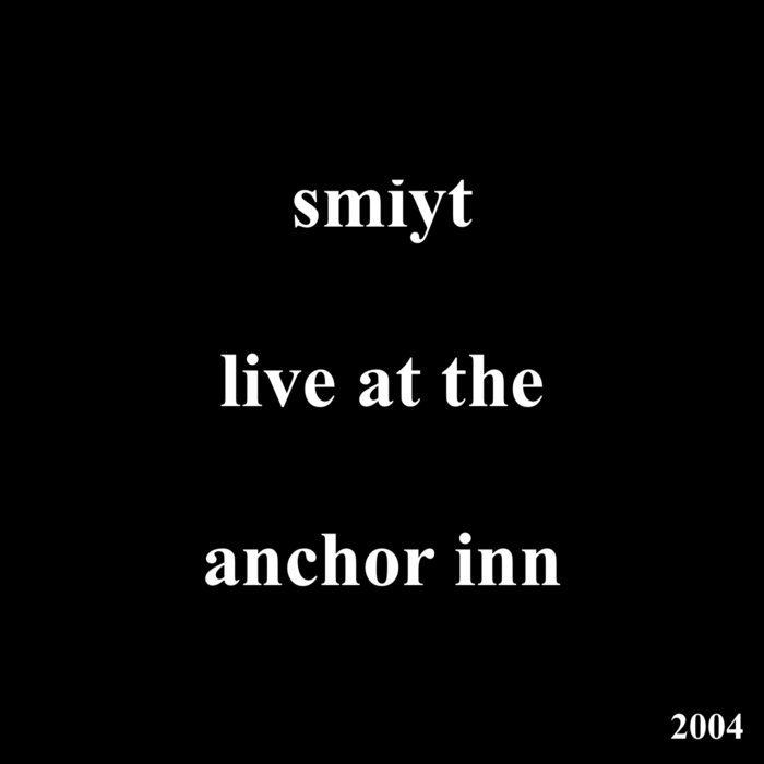 Live at the Anchor Inn smiyt