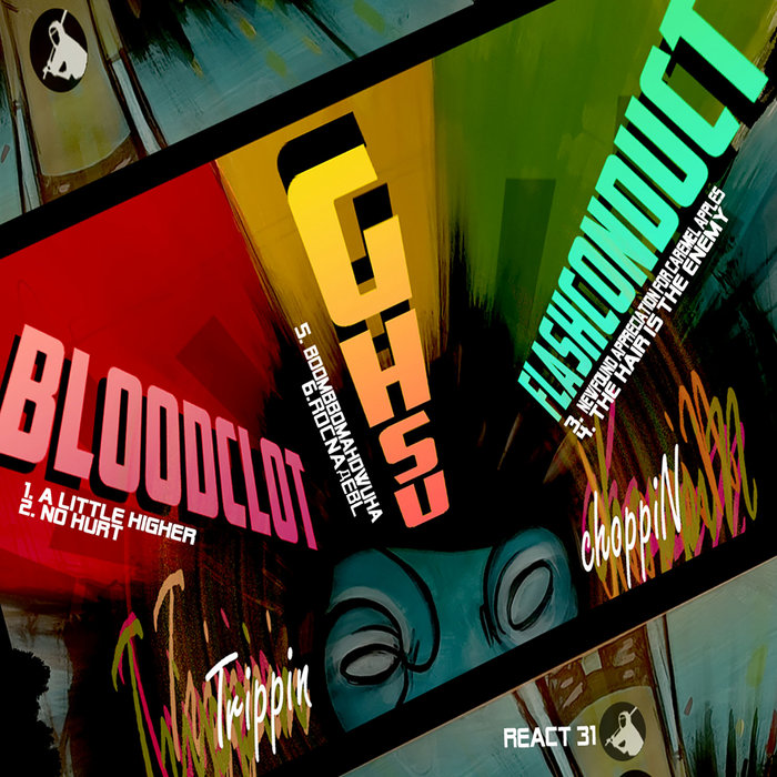 REACT:31 TRIPPIN AND A CHOPPIN | BLOODCLOT * GHSU * FLASH CONDUCT ...
