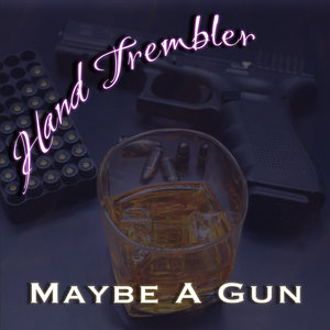 Maybe A Gun cover