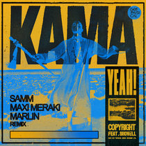 Copyright ft. Shovell - Kama Yeah (Samm (BE), MAXI MERAKI, Marlin Remix) cover art