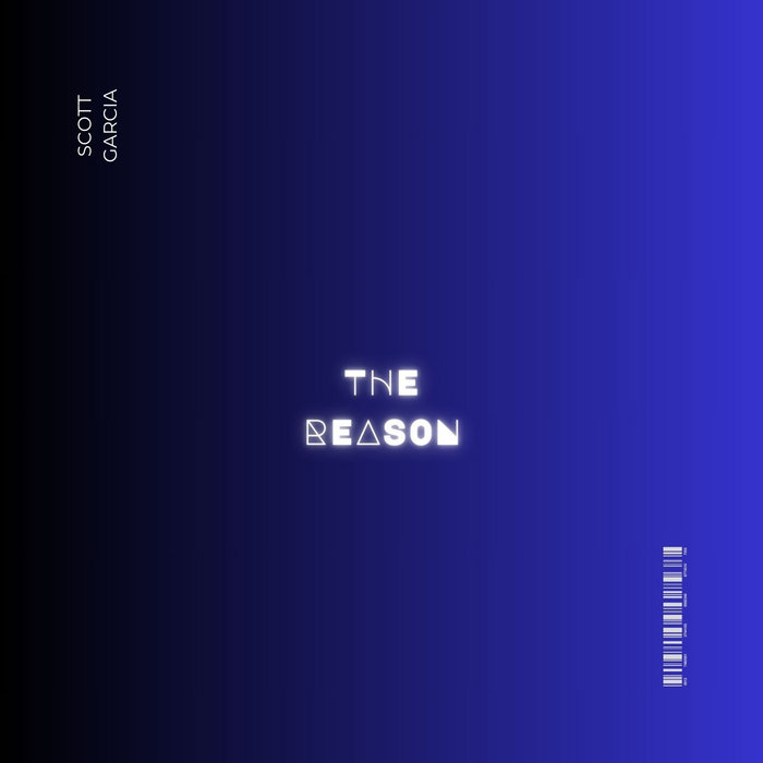 The Reason, by Scott Garcia