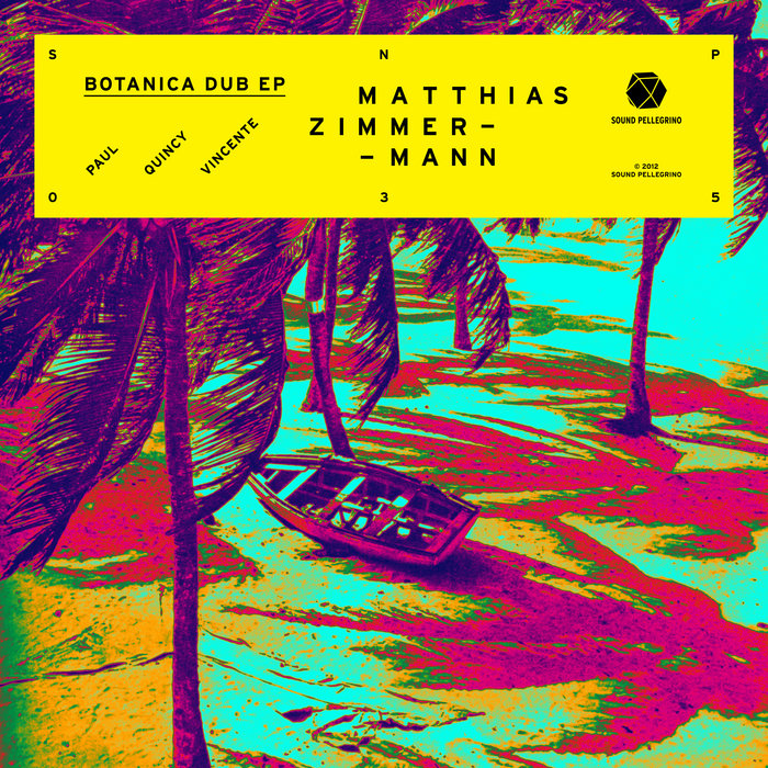 Botanica Dub Ep Matthias Zimmermann Sound Pellegrino