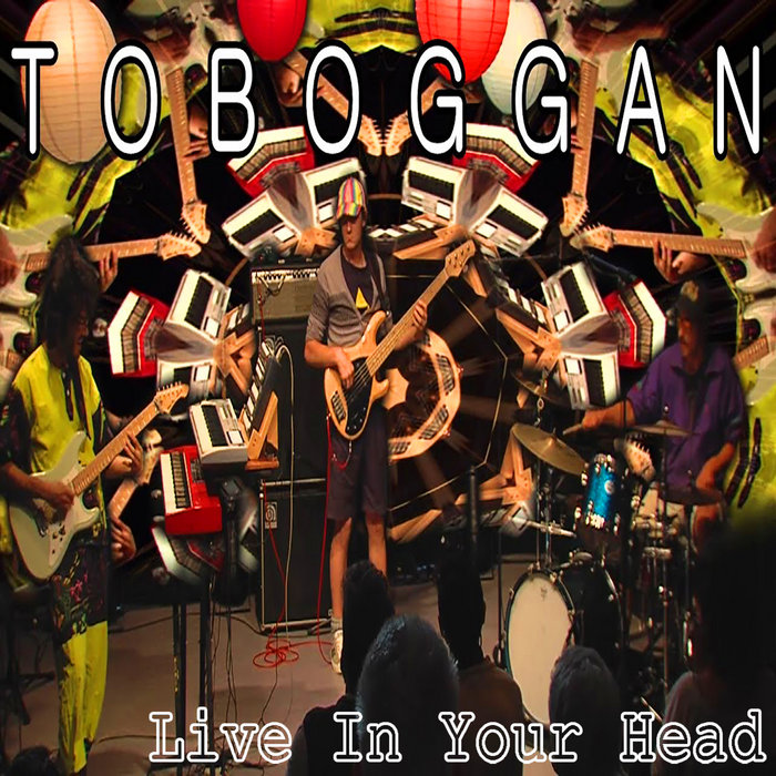 Live In Your Head, by TOBOGGAN