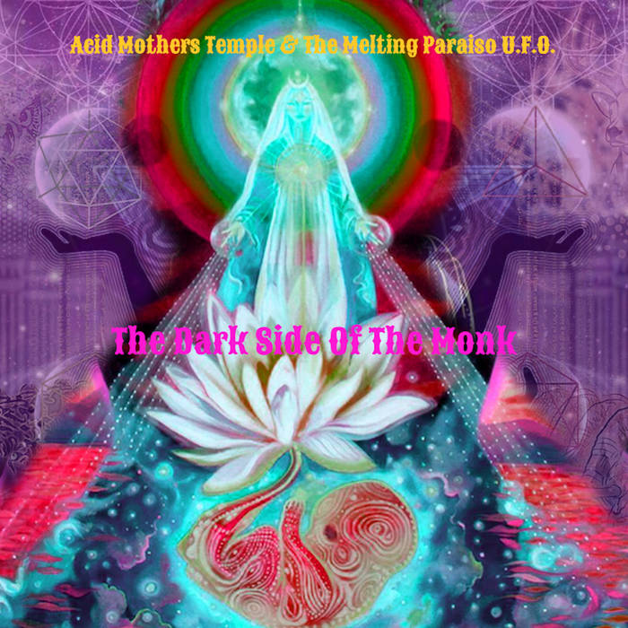 The Dark Side Of The Monk | Acid Mothers Temple & The Melting