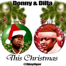 Donny & Dilla - This Christmas | mixed by Djaytiger cover art