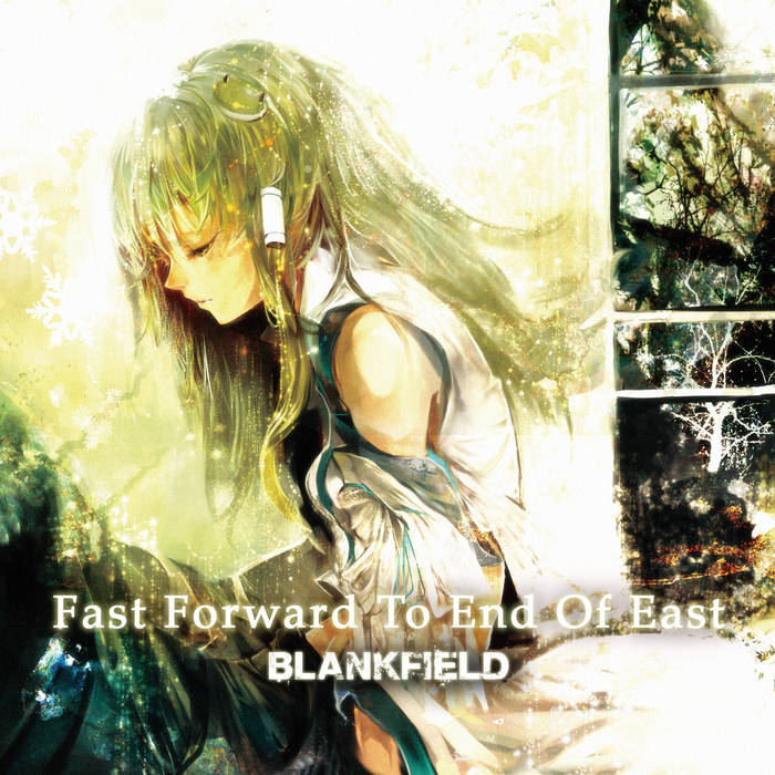 Fast Forward To End Of East | BLANKFIELD
