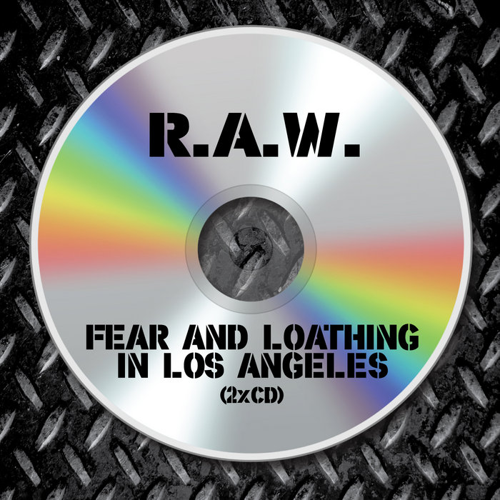 Fear And Loathing In Los Angeles DOUBLE MIX CD | R.A.W.