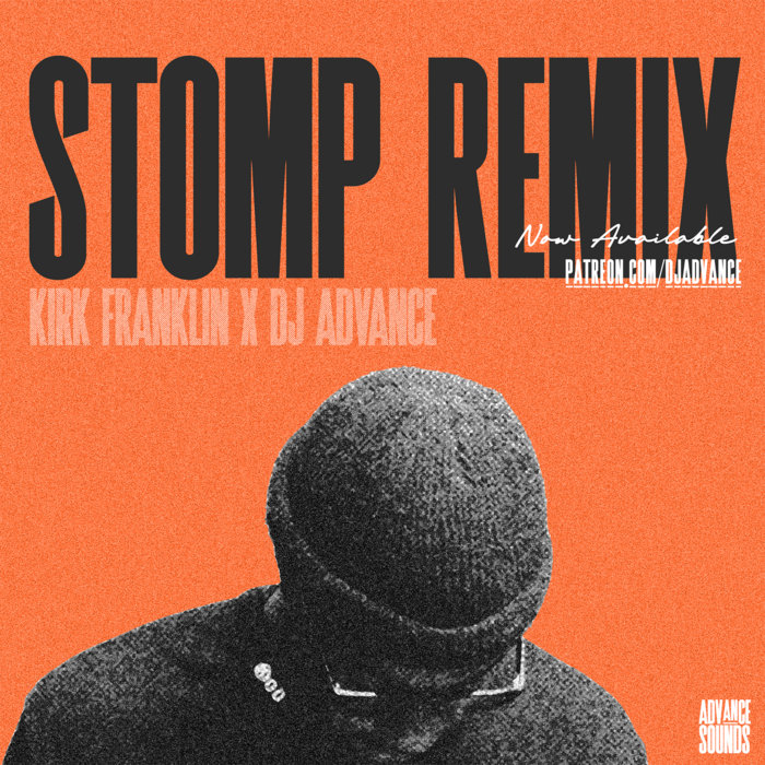 Stomp (Advance Remix) - Kirk Franklin | Advance