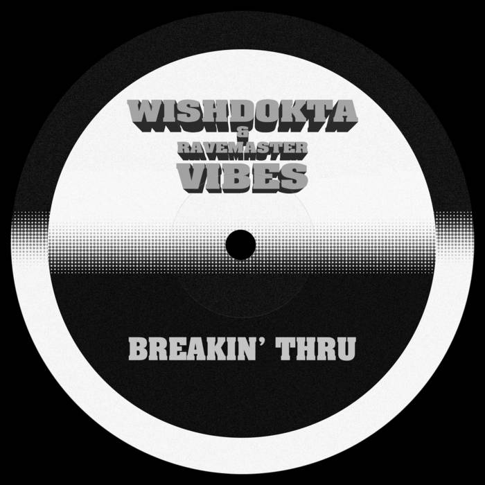 Breakin' Thru | Wishdokta & Ravemaster Vibes | Grant Nelson