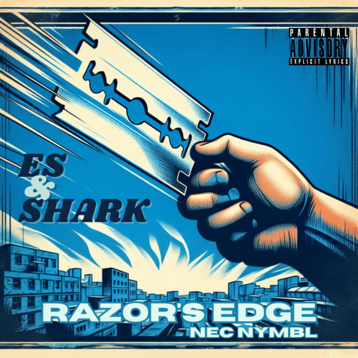 The Razor's Edge Razor's Edge (prod by Nec Nymbl) | Es & Shark | Es