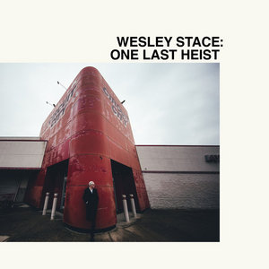 Wesley Stace — One Last Heist