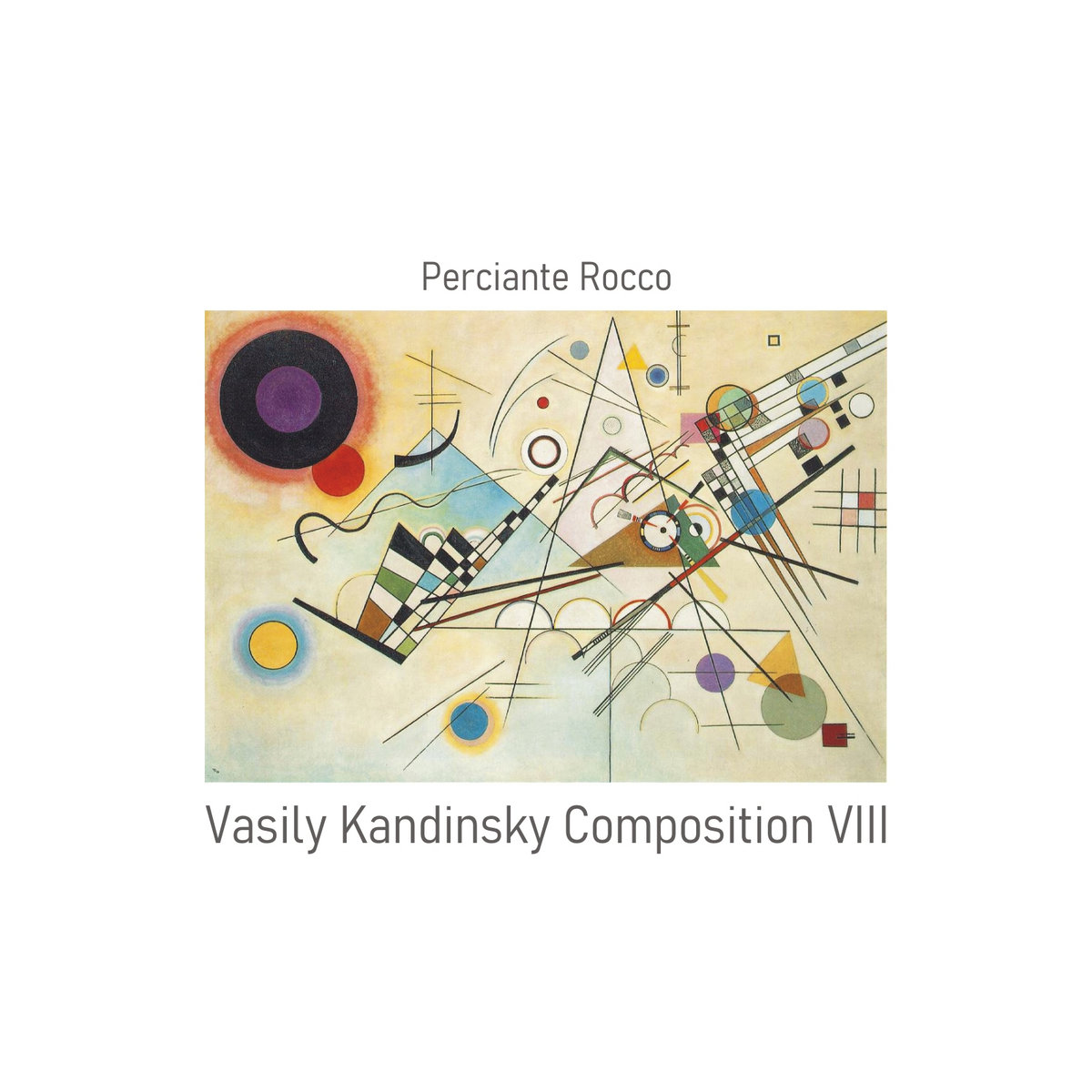 Vasily Kandinsky Composition VIII | Perciante Rocco