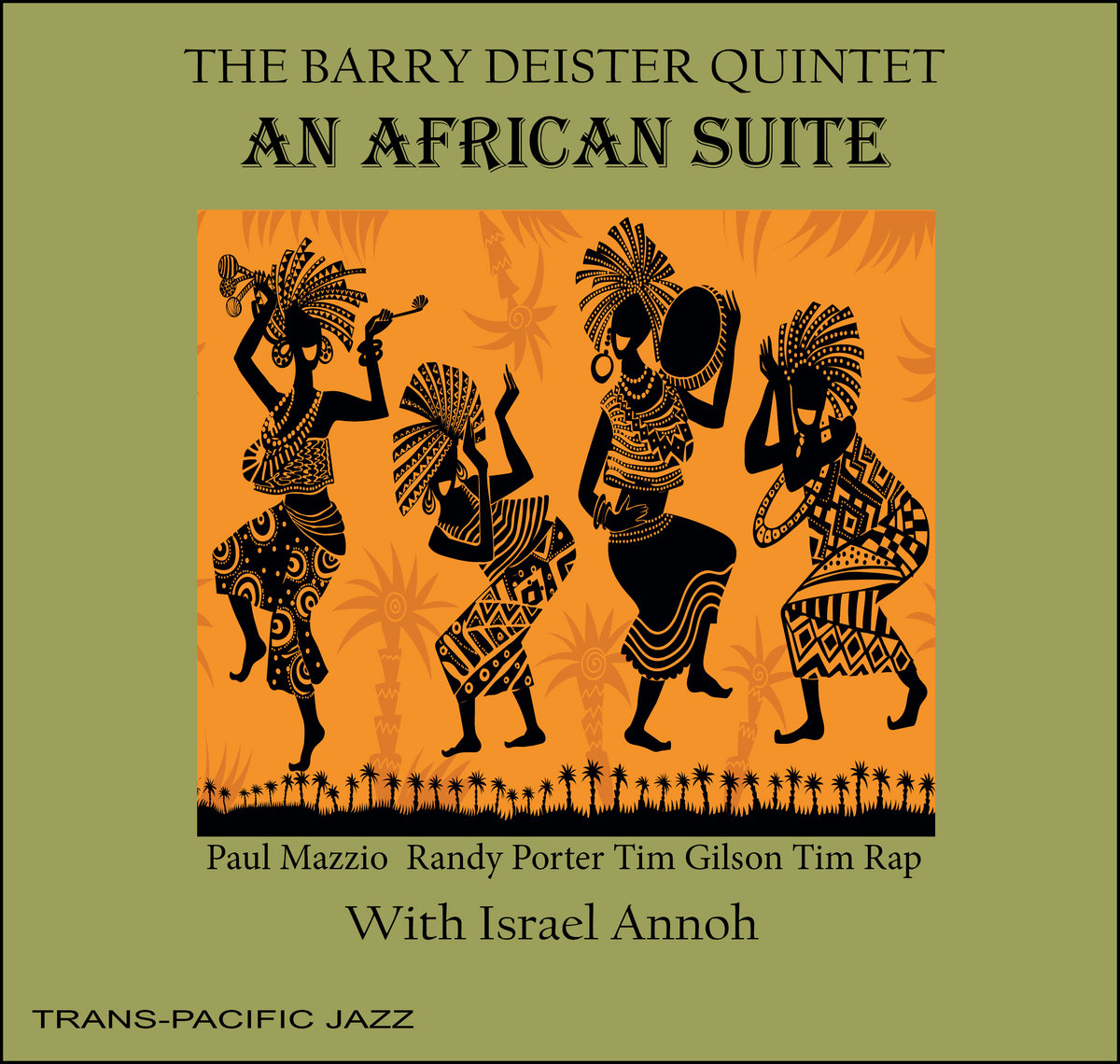 The Barry Deister Quintet with Israel Annoh - An African Suite by Barry Deister Quintet