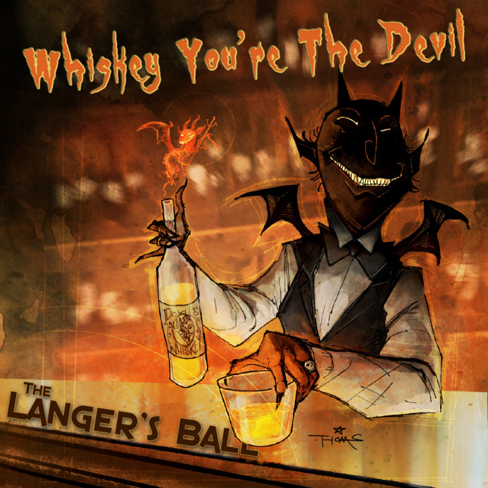 Whiskey You're the Devil (Single 2023) The Langer's Ball