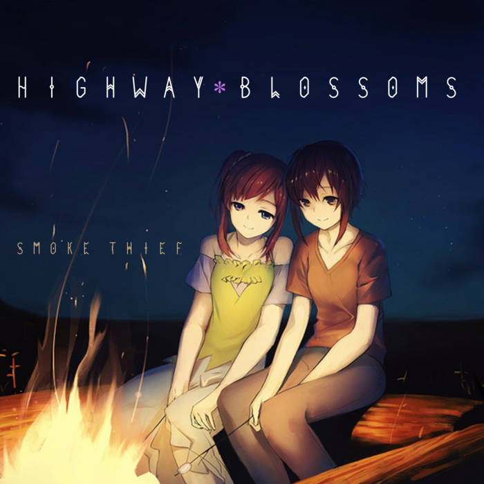 Highway Blossoms O.S.T | Smoke Thief スモーク ジーフ