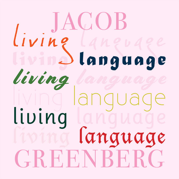 Living Language
by Jacob Greenberg