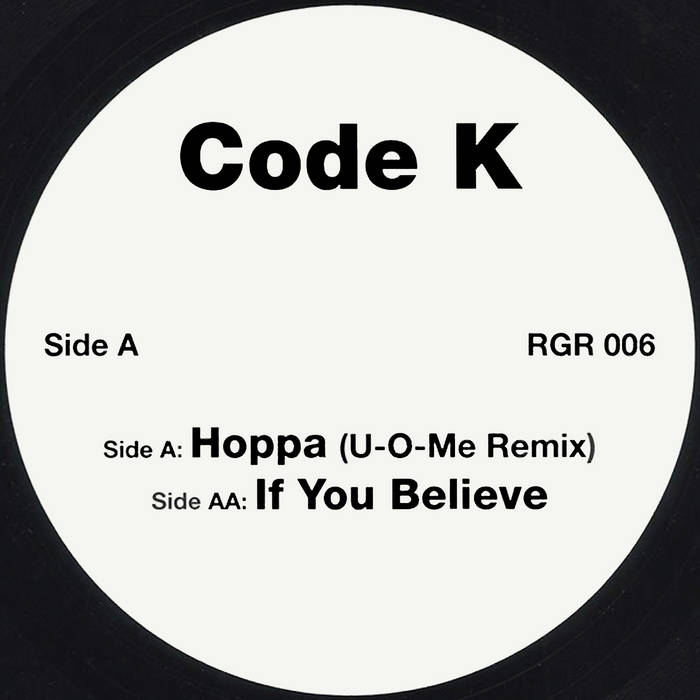 Hoppa (U-O-Me Remix) / If You Believe | Code K | Bay B Kane