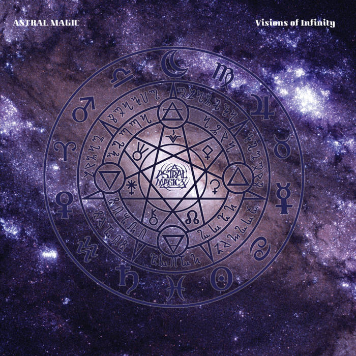 Visions of Infinity | Astral Magic | Astral Magic
