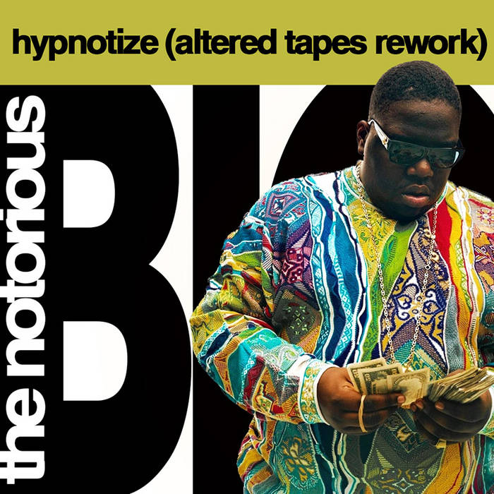 Notorious Big Hypnotize Mp3 Hypnotize (Altered Tapes Rework) Dirty