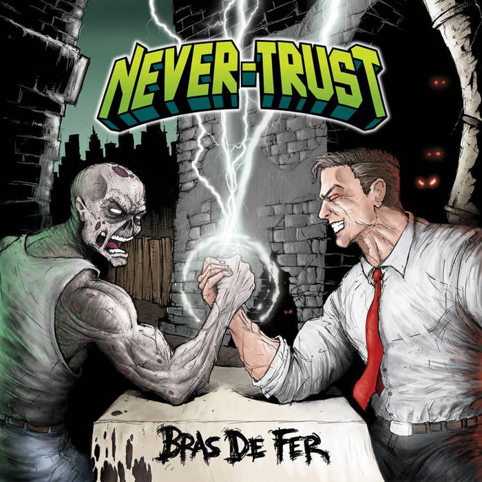 Bras De Fer NeverTrust