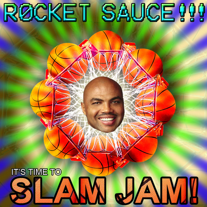 It S Time To Slam Jam R0cket Sauce