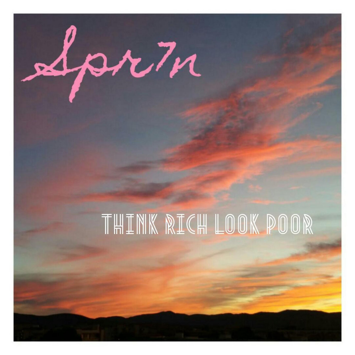 Spr7n Think Rich Look Poor Minoi Music Spr7n Think Rich Look Poor Minoi Music