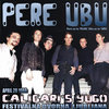 Pere Ubu, Caligari's Yugo. Ljubljana 1988