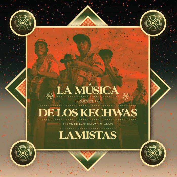 La m​�​sica de los Kechwas lamistas: Registros sonoros de comunidades nativas de Lamas
