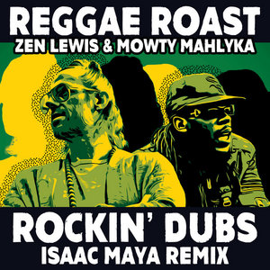Rockin Dubs (DnB Remix)Isaac Maya, Reggae Roast, Zen Lewis, Mowty Mahlyka cover