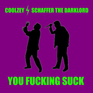 You Fucking SuckCoolzey and Schaffer the Darklord cover