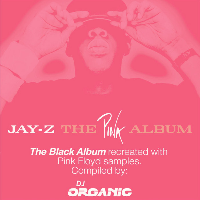 The Pink Album | Jay-Z | DJ Organic