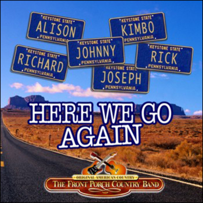 Here We Go Again The Front Porch Country Band