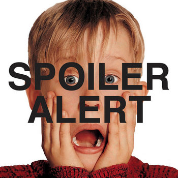 Spoiler Alert #1 - Home Alone (1990)