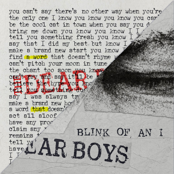 A Word That Doesn't Rhyme/Blink of An I The Dear Boys