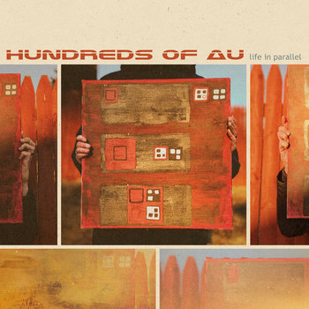 Hundreds of AU - Life In Parallel