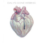 Daly's Gone Wrong - Finding Your Heart Again