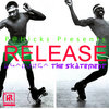 Release (The Skatement)